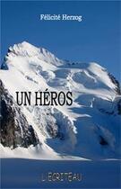 Couverture du livre « Un héros » de Felicite Herzog aux éditions Ecriteau