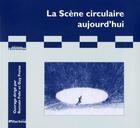 Couverture du livre « La scène circulaire aujourd'hui » de Guy Freixe et Romain Fohr aux éditions L'entretemps