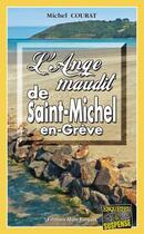 Couverture du livre « L'ange maudit de Saint-Michel-en-Grève » de Michel Courat aux éditions Bargain