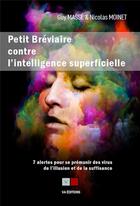 Couverture du livre « Petit bréviaire contre l'intelligence superficielle » de Nicolas Moinet et Guy Masse aux éditions Va Press
