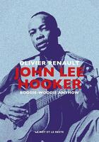 Couverture du livre « John Lee Hooker » de Olivier Renault aux éditions Le Mot Et Le Reste