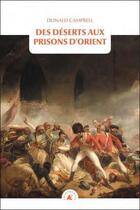 Couverture du livre « Des déserts aux prisons d'orient » de Donald Campbell aux éditions Transboreal
