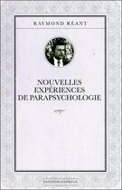 Couverture du livre « Nouvelles expériences de parapsychologie » de Raymond Reant aux éditions Exergue