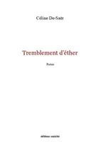 Couverture du livre « Tremblement d'éther » de Celine De-Saer aux éditions Unicite