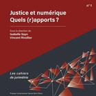 Couverture du livre « Justice et numérique : Quels (r)apports ? » de Isabelle Sayn et Vincent Rivollier aux éditions Universite De Savoie