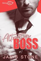 Couverture du livre « Attractive boss Tome 1 » de Janis Stone aux éditions Shingfoo