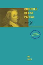 Couverture du livre « Courrier Blaise Pascal, n° 46/2024 » de  aux éditions Pu De Clermont Ferrand