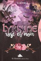 Couverture du livre « Lyrisme rose et noir » de Loetiga aux éditions Saint Honore Editions