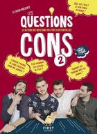 Couverture du livre « Les questions cons Tome 2 » de Le Tatou aux éditions First