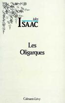 Couverture du livre « Les oligarques » de Jules Isaac aux éditions Calmann-levy