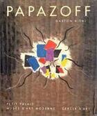 Couverture du livre « Papazoff » de Gaston Diehl aux éditions Cercle D'art
