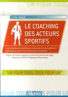 Couverture du livre « Le coaching des acteurs sportifs » de Cyril Baque aux éditions Chiron