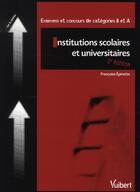 Couverture du livre « Institutions scolaires et universitaires (2e édition) » de Francoise Epinette aux éditions Vuibert