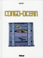 Couverture du livre « Congo-océan » de Olivier Marro et Loic Malnati aux éditions Glenat