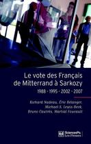 Couverture du livre « Le vote des français de Mitterrand à Sarkozy ; 1988-1995-2002-2007 » de Eric Belanger et Martial Foucault et Michael Lewis-Beck et Bruno Cautres aux éditions Presses De Sciences Po