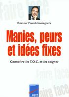 Couverture du livre « Faire face : manies peurs et idées fixes » de  aux éditions Retz