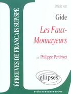 Couverture du livre « Gide, les faux-monnayeurs » de Philippe Perdrizet aux éditions Ellipses