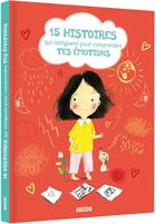 Couverture du livre « 15 histoires qui intriguent pour comprendre nos émotions » de Sabine Du Fay aux éditions Auzou