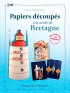 Couverture du livre « Papiers découpés à la mode de Bretagne » de Nadja Petremand aux éditions Ouest France