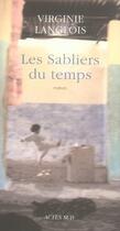 Couverture du livre « Les sabliers du temps » de Virginie Langlois aux éditions Actes Sud