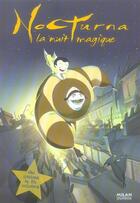 Couverture du livre « Nocturna, la nuit magique » de Philippe Lechermeier aux éditions Milan