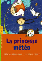 Couverture du livre « La princesse météo » de Frederic Lenormand et Frederic Pillot aux éditions Milan