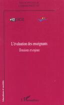Couverture du livre « L'évaluation des enseignants : Tensions et enjeux » de Leopold Paquay aux éditions L'harmattan