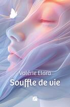 Couverture du livre « Souffle de vie » de Valerie Elara aux éditions Editions Du Panthéon