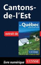 Couverture du livre « Cantons-de-l'Est » de  aux éditions Ulysse