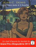 Couverture du livre « Quelques mois à l'Amélie » de Jean-Claude Denis aux éditions Dupuis