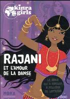 Couverture du livre « Kinra girls Hors-Série ; Rajani et l'amour de la danse » de Moka et Anne Cresci aux éditions Play Bac