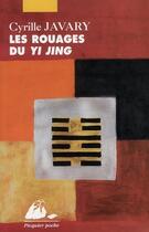 Couverture du livre « Les rouages du Yi Jing » de Cyrille Javary aux éditions Picquier