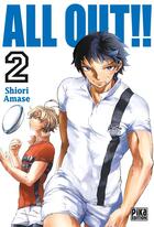 Couverture du livre « All out!! Tome 2 » de Amase Shiori aux éditions Pika
