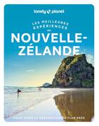 Couverture du livre « Les meilleures expériences : Nouvelle-Zélande » de Collectif Lonely Planet aux éditions Lonely Planet France