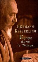 Couverture du livre « Voyage dans le temps » de Hermann Keyserling aux éditions Bartillat