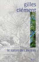 Couverture du livre « Le salon des berces » de Gilles Clement aux éditions Nil