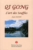 Couverture du livre « Qi gong, l'art des souffles » de Jean Danti aux éditions You Feng