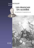 Couverture du livre « Les français en Algérie ; souvenirs d'un voyage fait en 1841 » de Louis Veuillot aux éditions Saint-remi