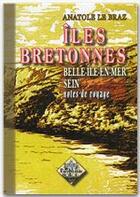 Couverture du livre « Îles bretonnes » de Anatole Le Braz aux éditions Editions Des Regionalismes