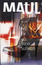 Couverture du livre « Maul » de Tricia Sullivan aux éditions Au Diable Vauvert