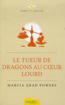 Couverture du livre « Le tueur de dragons au coeur lourd » de Gras Powers Marcia aux éditions Ambre