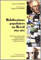 Couverture du livre « Mobilisations populaires au Brésil 1985-2015 » de Jean-Yves Martin aux éditions Petit Pave