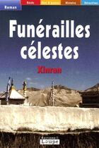 Couverture du livre « Funérailles célestes » de Xinran aux éditions Editions De La Loupe