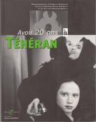 Couverture du livre « Avoir 20 ans a teheran » de Eshraghi/Nabavi aux éditions Alternatives