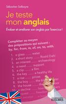 Couverture du livre « Je teste mon anglais » de Sebastien Salbayre aux éditions Ixelles