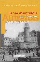 Couverture du livre « Correze (vie d'autrefois) » de Ratonnat Jean-Franco aux éditions Sud Ouest Editions