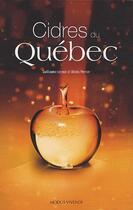 Couverture du livre « Les cidres du Québec » de Guillaume Le Roux aux éditions Modus Vivendi