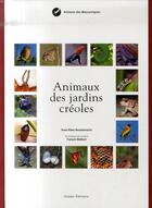 Couverture du livre « Animaux des jardins creoles » de Ribes-Beaudemoulin S aux éditions Ocean