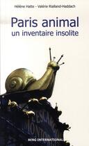 Couverture du livre « Paris animal - un inventaire insolite » de Hatte aux éditions Berg International