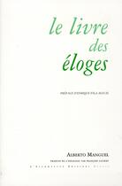 Couverture du livre « Le livre des éloges » de Alberto Manguel aux éditions Escampette